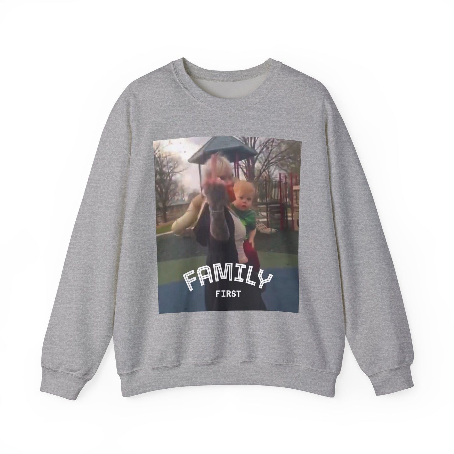 Family First Sweatshirt